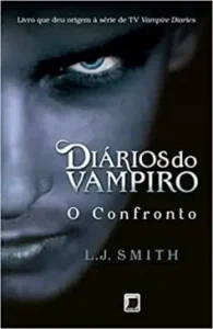 “Diários do vampiro: O confronto (Vol. 2)” L .J. Smith