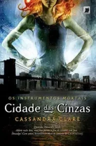 “Cidade das cinzas – Os instrumentos mortais – vol. 2” Cassandra Clare