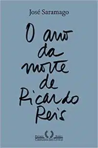 «O ano da morte de Ricardo Reis» José Saramago