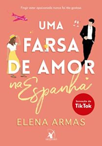 «Uma farsa de amor na Espanha» Elena Armas