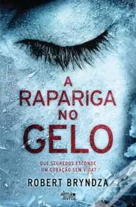 “A Rapariga No Gelo” Robert Bryndza