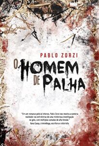 «O Homem de Palha» Pablo Zorzi