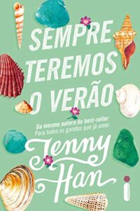 «Sempre teremos o verão (Trilogia Verão Livro 3)» Jenny Han