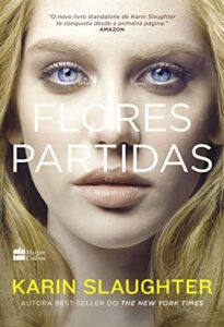 «Flores partidas» Karin Slaughter