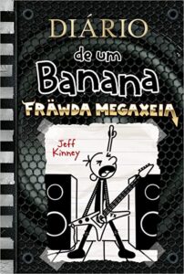 «Diário de um Banana 17: Fräwda Megaxeia» Jeff Kinney 