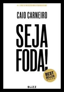 «Seja foda!» Caio Carneiro