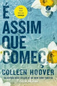 «É assim que começa (Vol. 2 É assim que acaba)» Colleen Hoover 