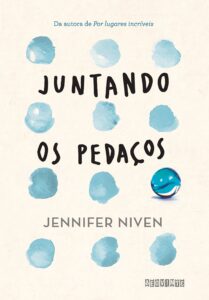 «Juntando os pedaços» Jennifer Niven