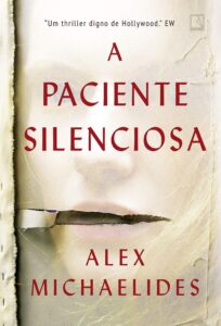 «A paciente silenciosa» Alex Michaelides