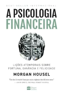 “A Psicologia Financeira” Morgan Housel