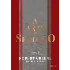 «A arte da sedução» Robert Greene