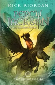“A maldição do titã (Percy Jackson e os Olimpianos Livro 3)” Rick Riordan