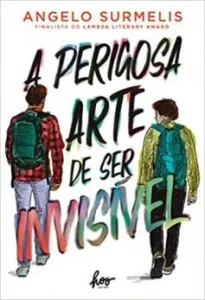 «A perigosa arte de ser invisível» Angelo Surmelis