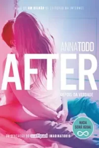 “After – Depois da verdade” Anna Todd