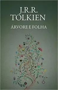“Árvore e folha” J.R.R. Tolkien