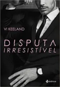 “Disputa irresistível” Vi Keeland