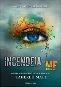 “Incendeia-me: 3” Tahereh Mafi