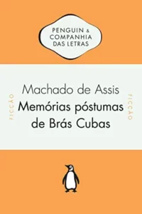 “Memórias póstumas de Brás Cubas” Machado de Assis