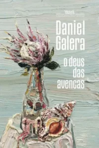 “O Deus das Avencas” Daniel Galera