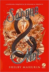 “Sangue & mel (Vol. 2 Pássaro & serpente)” Shelby Mahurin