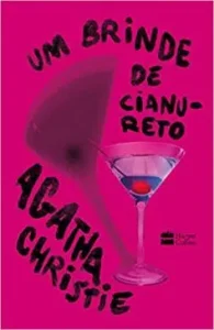“Um brinde de cianureto” Agatha Christie