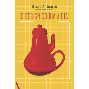 «O design do dia a dia» Donald A. Norman