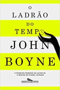 «O Ladrão do Tempo» John Boyne