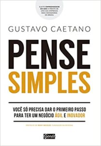 «Pense Simples» Gustavo Caetano