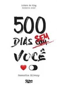 “500 dias sem você” Samantha Silvany