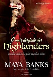 «O Mais Desejado dos Highlanders» Maya Banks