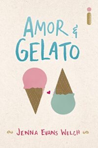 «Amor & gelato» Jenna Evans Welch