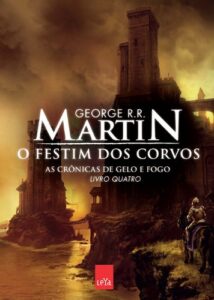 «O Festim dos Corvos» George R. R. Martin