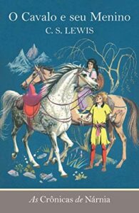 «O Cavalo e seu Menino» C.S. Lewis