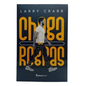 «Chega De Regras» Larry Crabb