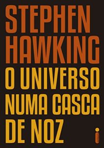 «O universo numa casca de noz» Stephen Hawking
