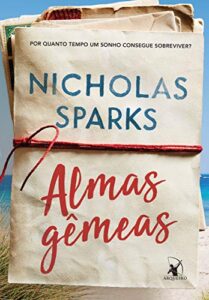 «Almas Gêmeas» Nicholas Sparks