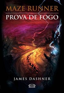 «Prova de Fogo» James Dashner