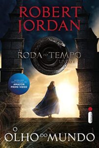«O Olho do Mundo – Série A Roda do Tempo – Vol. 1» Robert Jordan