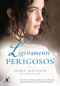 «Ligeiramente Perigosos» Mary Balogh