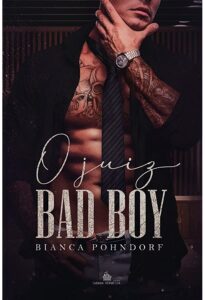 «O Juiz Bad Boy» Bianca Pohndorf