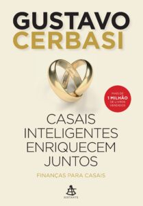 «Casais Inteligentes Enriquecem Juntos» Gustavo Cerbasi