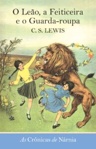 «O Leão, a Feiticeira e o Guarda-roupa» C.S. Lewis