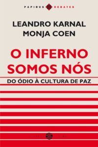 «O Inferno Somos Nós» Leandro Karnal e Monja Coen