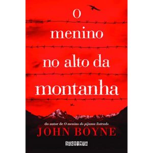 «O Menino no Alto da Montanha» John Boyne