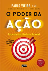 «O Poder da Ação» Paulo Vieira