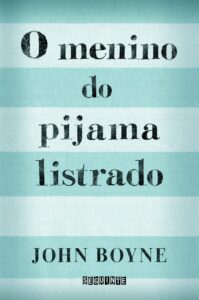 «O Menino do Pijama Listrado» John Boyne