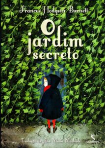 «O Jardim Secreto» Frances Hodgson Burnett