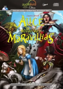 “Alice no País das Maravilhas” Lewis Carroll