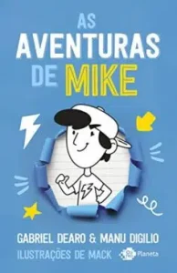 “As aventuras de Mike” Gabriel Dearo, Manu Digilio