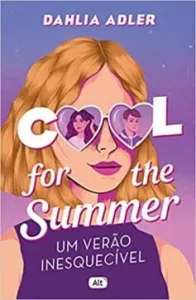 «Cool for the summer: Um verão inesquecível» Dahlia Adler